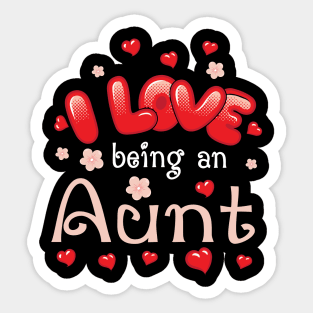 I Love Being An Aunt Happy Parent Day Summer Holidays Flowers Hearts For Aunt Sticker